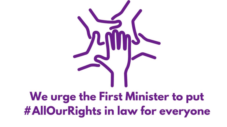 Urging First Minister to put #AllOurRights in law for everyone.